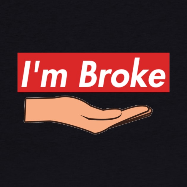 I'm broke by Sleek Grab ™